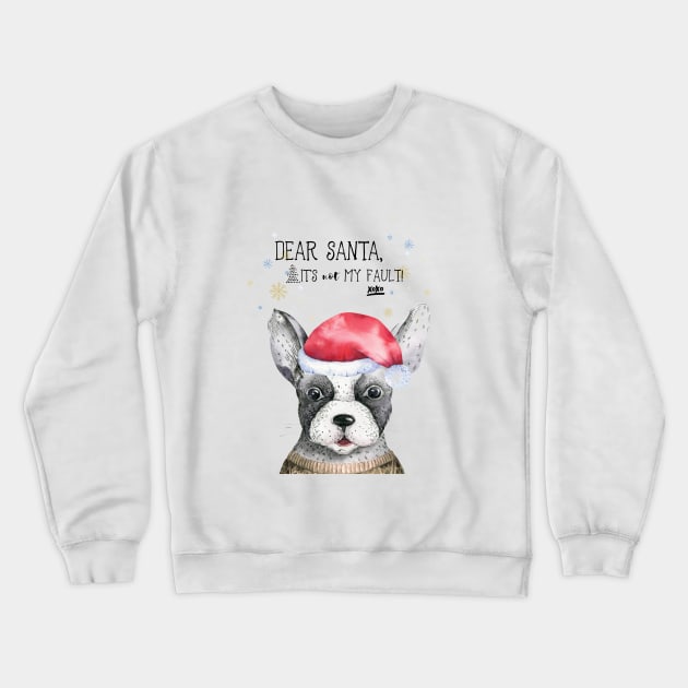 Dear Santa: It's Not My Fault Crewneck Sweatshirt by crazycanonmom